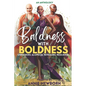 Baldness With Boldness: Unmasking Alopecia, Revealing Resilience - Paperback