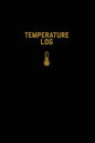 Temperature Log: Record Book, Monitor Details, Time, Date, Fridge, Freezer, Recording Work Or Home, Tracker, Journal - Paperback