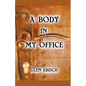 A Body in My Office - Paperback