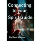 Connecting to your Spirit Guide - Paperback