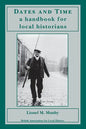 Dates and Time: a handbook for local historians: a handbook for local historians - Paperback