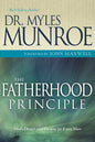 The Fatherhood Principle: God's Design and Destiny for Every Man - Paperback