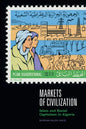 Markets of Civilization: Islam and Racial Capitalism in Algeria - Hardcover