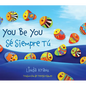 You Be You/Sé Siempre Tú - Hardcover