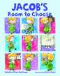 Jacob's Room to Choose - Hardcover