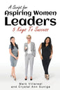 A Script for Aspiring Women Leaders: 5 Keys to Success - Paperback