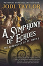 A Symphony of Echoes: The Chronicles of St. Mary's Book Two - Paperback