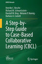 A Step-By-Step Guide to Case-Based Collaborative Learning (Cbcl) - Paperback