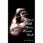 No One Will Ever Find Out - Paperback