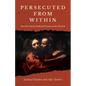 Persecuted from Within - Hardcover