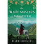 The Horse Master's Daughter - Paperback