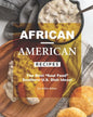African-American Recipes: The Best "Soul Food" Southern U.S. Dish Ideas! - Paperback