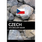 Czech Vocabulary Book: A Topic Based Approach - Paperback