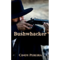 Bushwhacker - Paperback