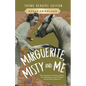 Marguerite, Misty and Me (Adapted for Young Readers): The True Story of a Famous Author, Her Celebrity Pony and a Fangirl Turned History Detective - Paperback