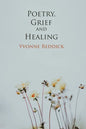 Poetry, Grief and Healing - Paperback