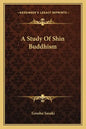 A Study of Shin Buddhism - Paperback