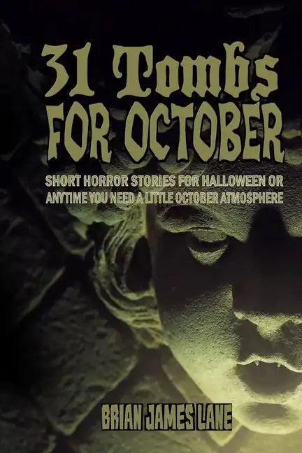 31 Tombs for October: A month of horror stories to unseal. - Paperback