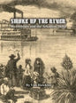 Smoke Up the River: Steamboats and the Arkansas Delta - Hardcover