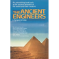 The Ancient Engineers: An Astonishing Look Back at the Ancient Wonders of the World and Their Creators - Paperback