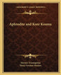 Aphrodite and Kore Kosmu - Paperback
