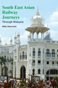 South East Asian Railway Journeys: Through Malaysia - Paperback