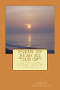 Poems to Read to Your Cat: Poems about cats, pets, wildlife, nature, love and life - Paperback