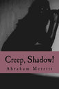 Creep, Shadow! - Paperback