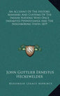 An Account Of The History, Manners And Customs Of The Indian Nations Who Once Inhabited Pennsylvania And The Neighboring States 1819 - Hardcover