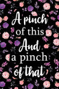 A Pinch of This And a Pinch of That: Adult Blank Lined Notebook, Write in Your Favorite Menu, Kitchen Cookbook, Food Journal, Food Notebook - Paperback