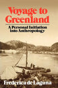 Voyage to Greenland: A Personal Initiation into Anthropology - Paperback