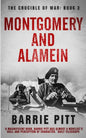 Montgomery and Alamein: The Crucible of War Book 3 - Paperback