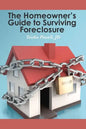 The Homeowner's Guide to Surviving Foreclosure - Paperback