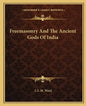 Freemasonry and the Ancient Gods of India - Paperback