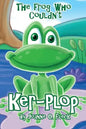 The Frog Who Couldn't Ker-Plop - Paperback