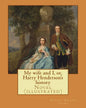 My wife and I, or, Harry Henderson's history. By: Harriet Beecher Stowe: Novel (illustrated) - Paperback
