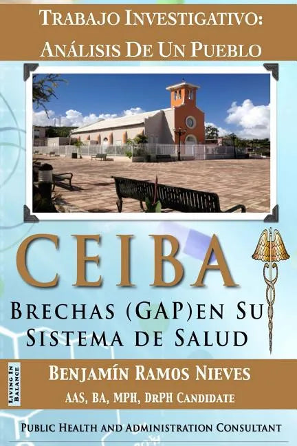 Ceiba: Análisis De Un Pueblo: Brechas (GAP) en su sistema de salud - Paperback