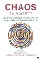Chaos Is a Gift?: Leading Oneself in Uncertain and Complex Environments - Paperback