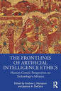 The Frontlines of Artificial Intelligence Ethics: Human-Centric Perspectives on Technology's Advance - Paperback