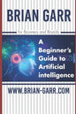 A Beginner's Guide to Artificial Intelligence: for Boomers and Boards - Paperback