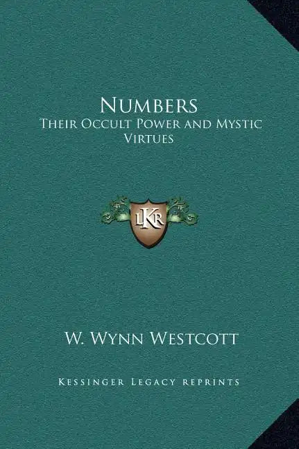 Numbers: Their Occult Power and Mystic Virtues - Hardcover