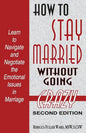 How to Stay Married: Without Going Crazy - Paperback