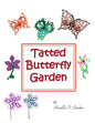 Tatted Butterfly Garden: Flowers, butterflies, and bugs to tat. - Paperback