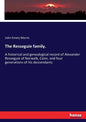 The Resseguie family.: A historical and genealogical record of Alexander Resseguie of Norwalk, Conn. and four generations of his descendants - Paperback