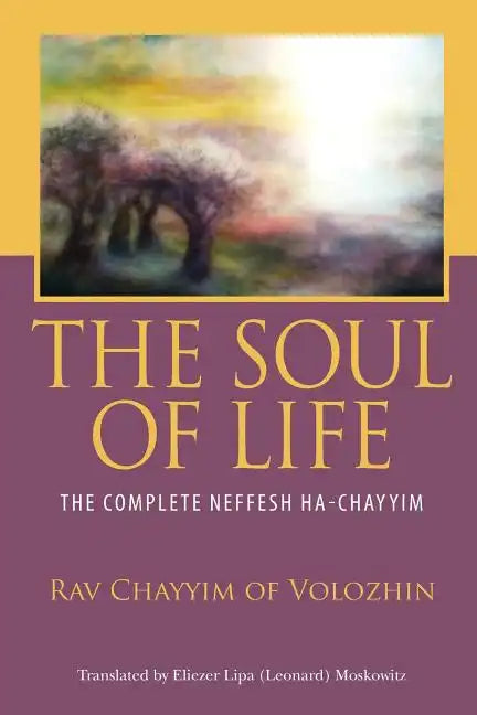 The Soul of Life: The Complete Neffesh Ha-chayyim - Paperback