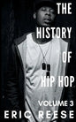 The History of Hip Hop: Volume 3 - Paperback
