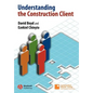 Understanding the Construction Client - Paperback