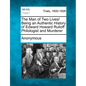 The Man of Two Lives! Being an Authentic History of Edward Howard Rulloff Philologist and Murderer - Paperback