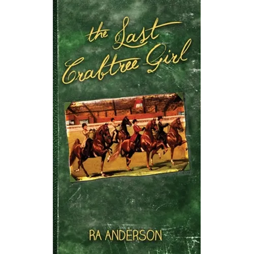 The Last Crabtree Girl - Hardcover