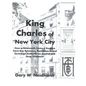 King Charles of New York City: How a Poor Georgia Farm Boy Became a World Authority on Drug and Alcohol Treatment - Paperback